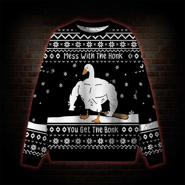 Mess With the Honk You Get the Bonk Ugly Sweatshirts