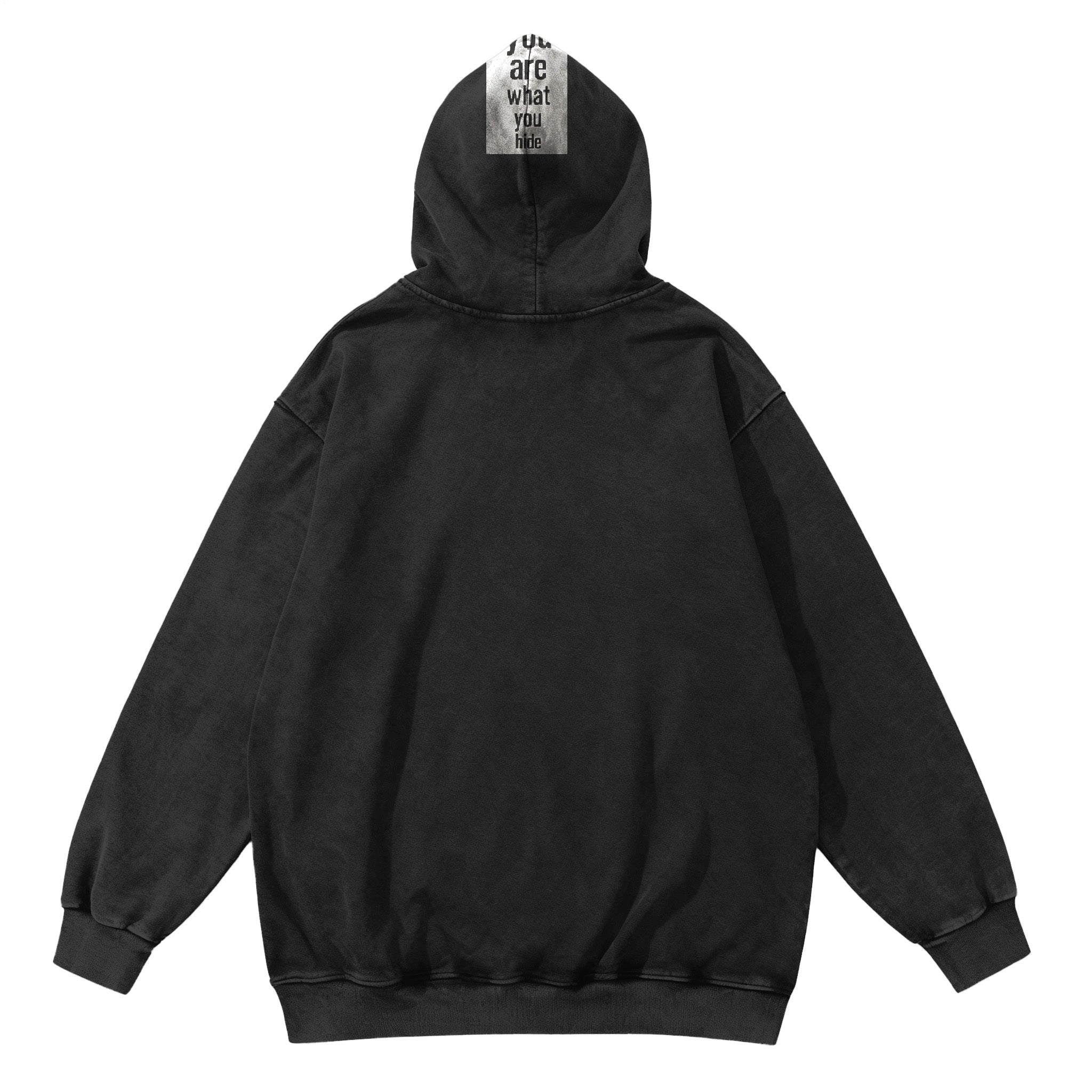 You Are What You Hide Washed Hooded Sweatshirt